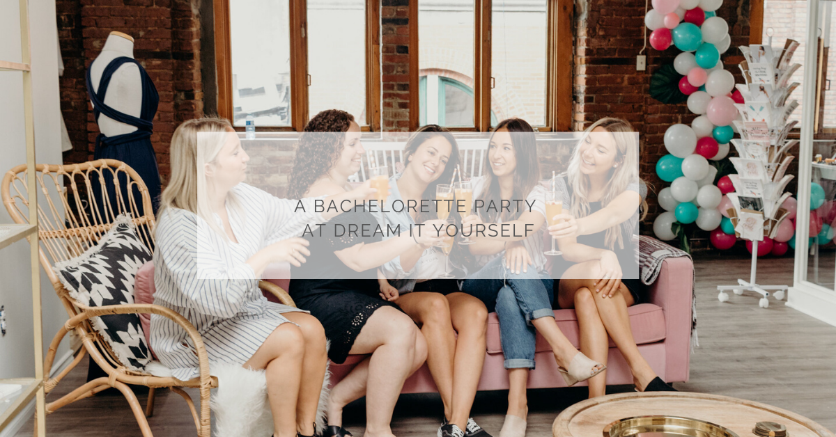 A bachelorette party at Dream It Yourself!