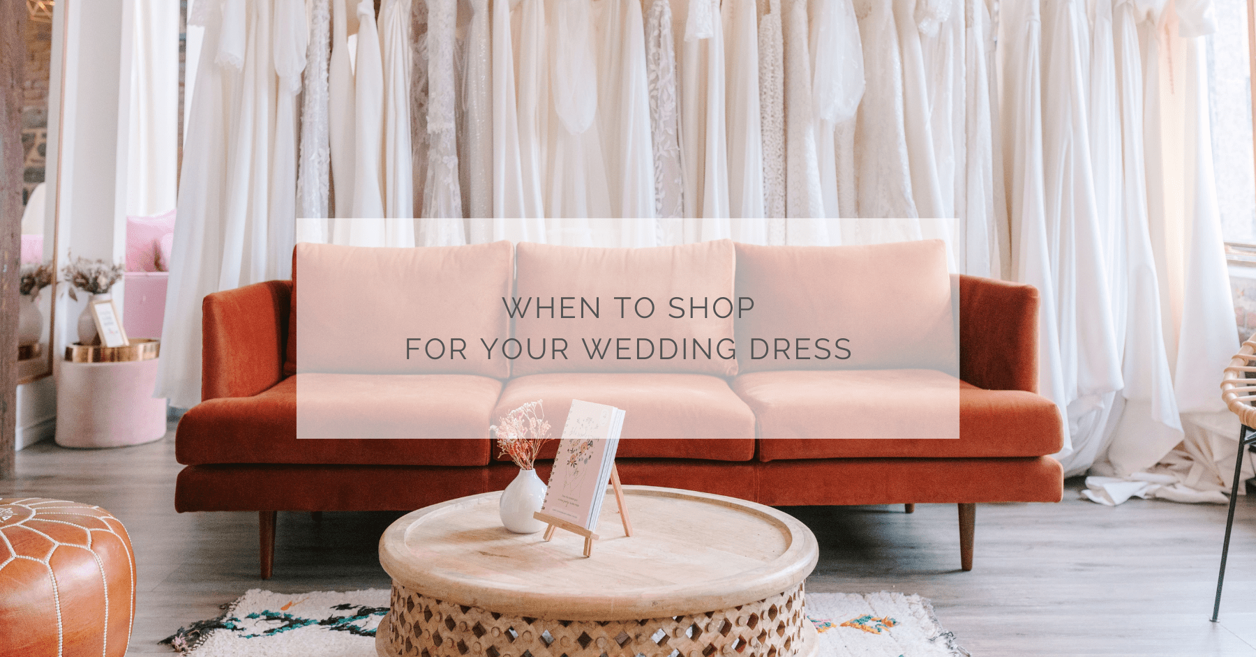 When and how to shop for a wedding dress?